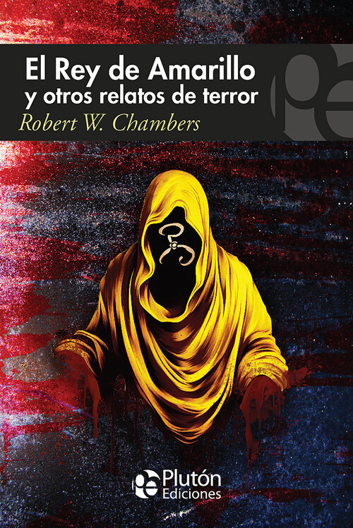 REY DE AMARILLO Y OTROS RELATOS DE TERROR, EL