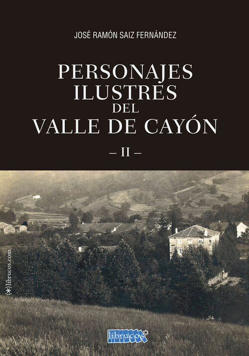 PERSONAJES ILUSTRES DEL VALLE DE CAYON II