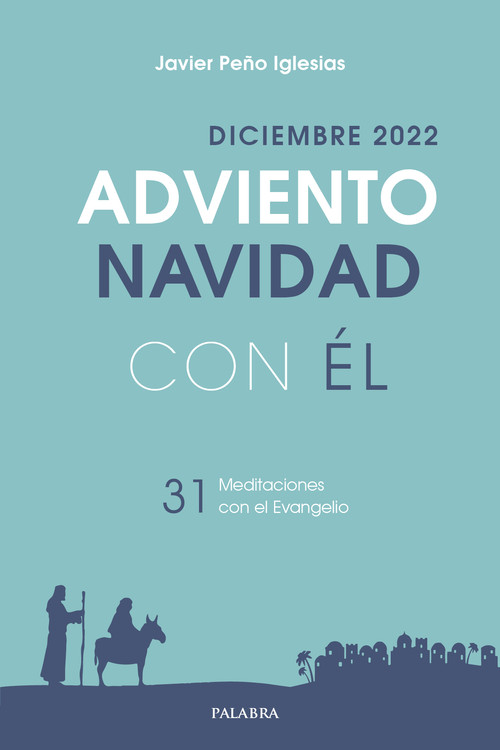 ADVIENTO-NAVIDAD 2022, CON EL