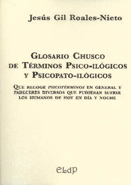 GLOSARIO CHUSCO DE TERMINOS PSICO-ILOGICOS Y PSICOPATO-ILOGI