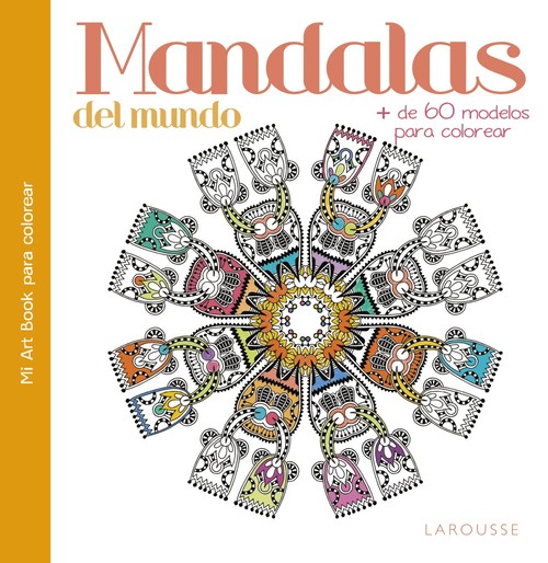 MANDALAS DEL MUNDO. MI ART BOOK PARA COLOREAR