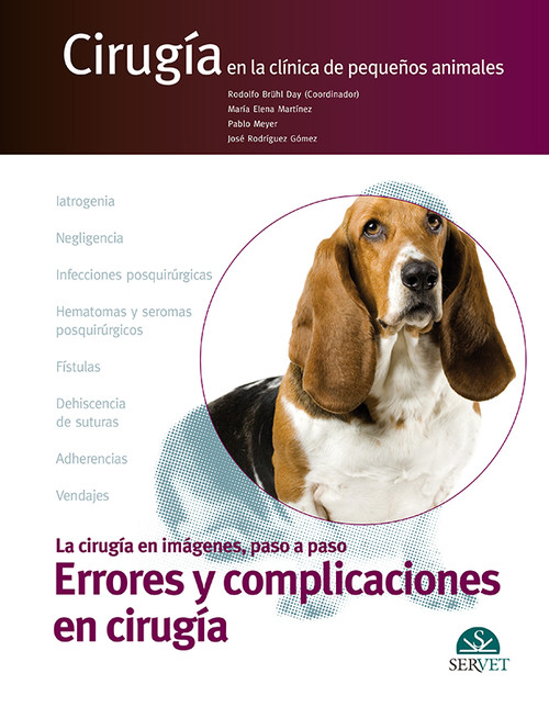 SMALL ANIMAL SURGERY, ERRORS AND COMPLICATIONS IN SURGERY