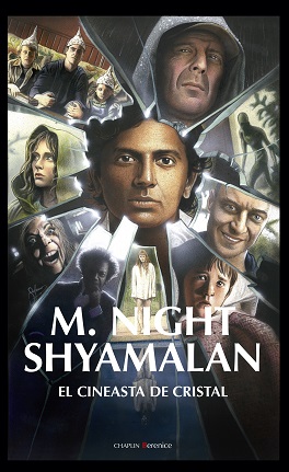 M. NIGHT SHYAMALAN EL CINEASTA DE CRISTAL