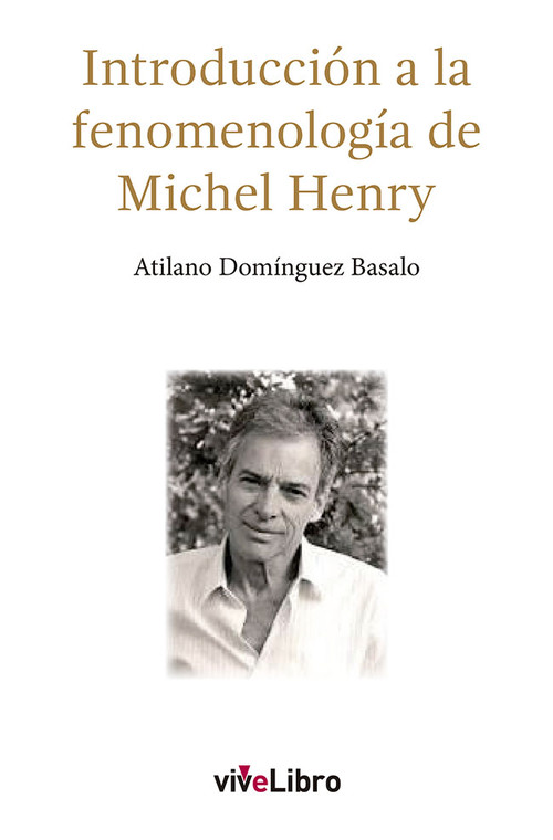 INTRODUCCION A LA FENOMENOLOGIA DE MICHEL HENRY