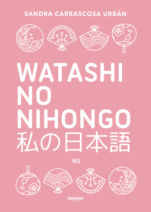 WATASHI NO NIHONGO (EDICION REVISADA Y AMPLIADA)
