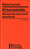 HUMANICIDIO-ENSAYO DE UNA MORAL PLANETARIA