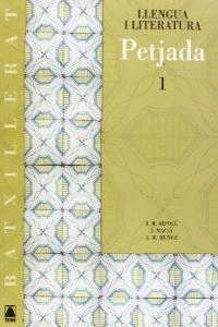 LLENGUA CATALANA 1. BATXILLERAT - ED. 2008 - PETJADA + MANU