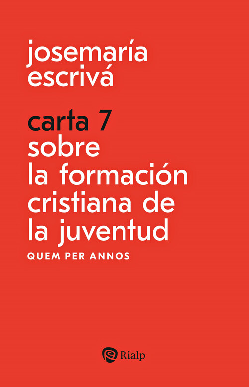 CARTA 7. SOBRE LA FORMACION CRISTIANA DE LA JUVENTUD