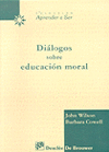 DIALOGOS SOBRE EDUCACION MORAL