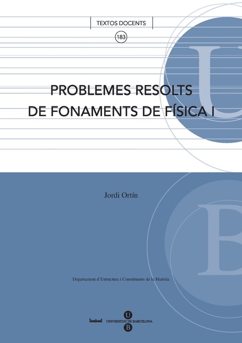 PROBLEMES RESOLTS DE FONAMENTS DE FISICA I