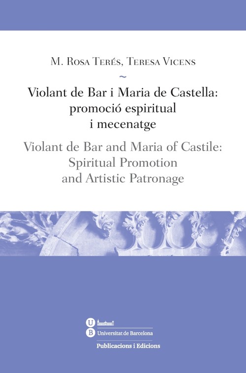 VIOLANT DE BAR I MARIA DE CASTELLA: PROMOCIO ESPIRITUAL I ME