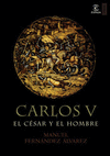 CARLOS V,EL CESAR Y EL HOMBRE