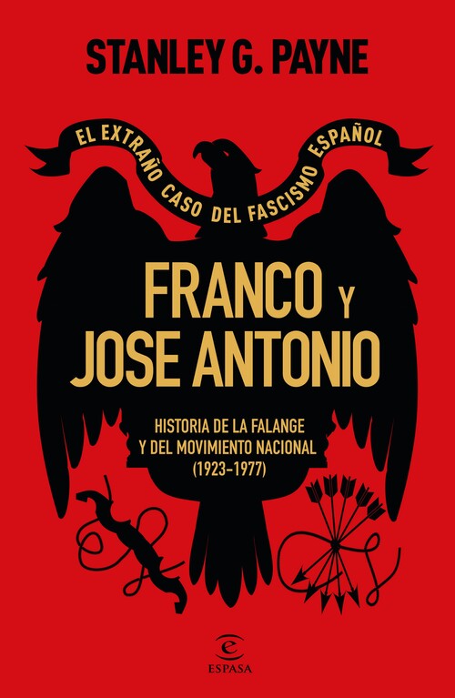 FRANCO Y JOSE ANTONIO. EL EXTRAO CASO DEL FASCISMO ESPAOL