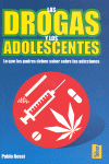 DROGAS Y LOS ADOLESCENTES,LAS