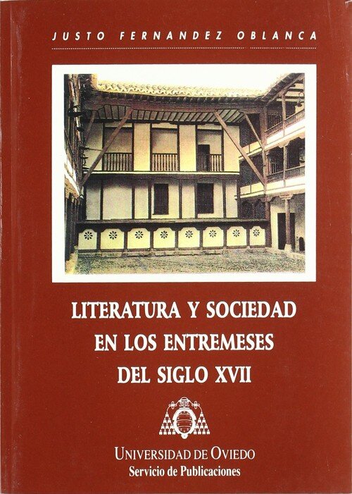 LITERATURA Y SOCIEDAD EN LOS ENTREMESES DEL SIGLO XVII
