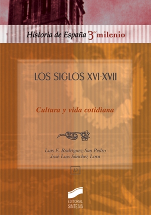 SIGLOS XVI-XVII, CULTURA Y VIDA, LOS