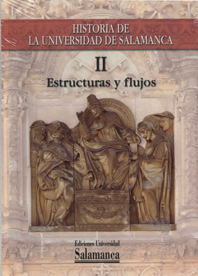 HISTORIA DE LA UNIVERSIDAD DE SALAMANCA. VOLUMEN II:ESTRUCTU