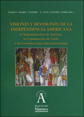 VISIONES Y REVISIONES DE LA INDEPENDENCIA AMERICANA: MEXICO,
