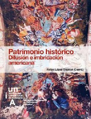 PATRIMONIO HISTORICO, DIFUSION E IMBRICACION AMERICANA