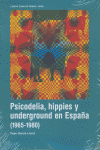 PSICODELIA HIPPIES Y UNDERGROUND EN ESPAA 1965-1980