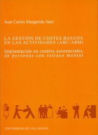 GESTION DE COSTES BASADO EN LAS ACTIVIDADES (ABC/ABM), LA. I