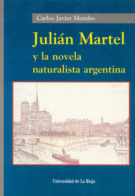 JULIAN MARTEL Y LA NOVELA NATURALISTA ARGENTINA