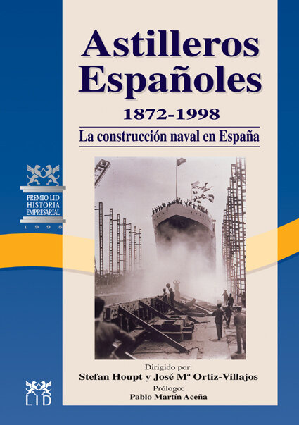 ASTILLEROS ESPAOLES, 1872-1998.