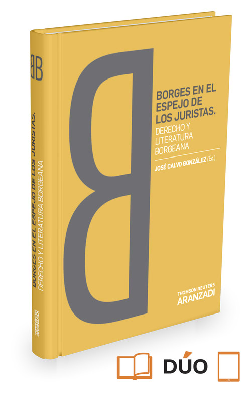 BORGES EN EL ESPEJO DE LOS JURISTAS. DERECHO Y LITERATURA BO