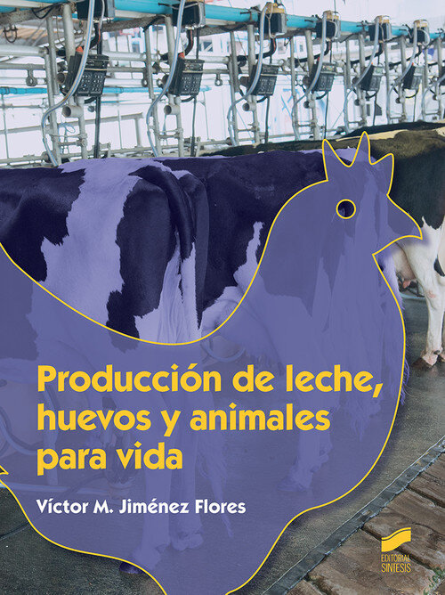 PRODUCCION DE LECHE, HUEVOS Y ANIMALES PARA VIDA