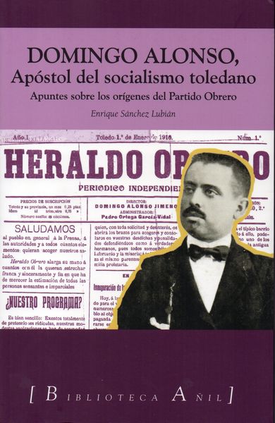 DOMINGO ALONSO, APOSTOL DEL SOCIALISMO TOLEDANO