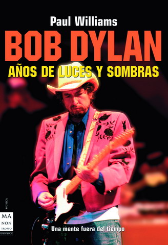 BOB DYLAN. AOS DE LUCES Y SOMBRAS