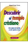 DESCUBRIR EL TEMPLO CRISTIANO-DE LA IGLESIA DE LADRILLOS A