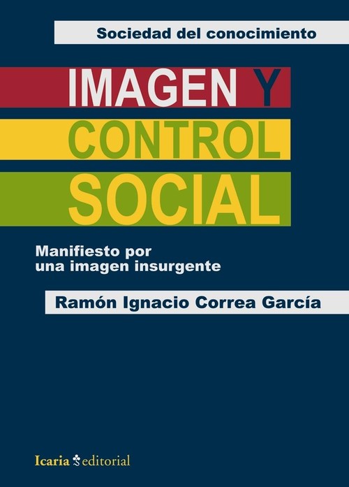 IMAGEN Y CONTROL SOCIAL-MANIFIESTO POR UNA MIRADA INSURGENTE