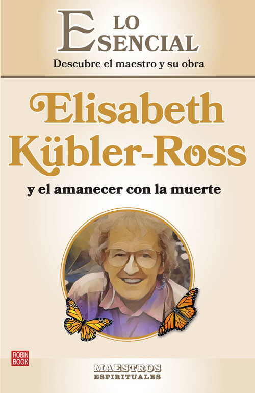 ELISABETH KBLER-ROSS Y EL AMANECER CON LA MUERTE