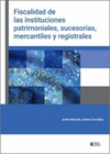 FISCALIDAD DE LAS INSTITUCIONES PATRIMONIALES, SUCESORIAS, M