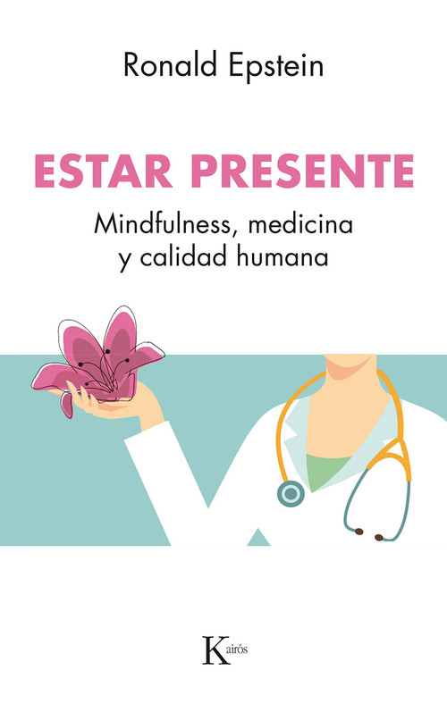 ESTAR PRESENTE MINDFULNESS MEDICINA Y CALIDAD DE VIDA
