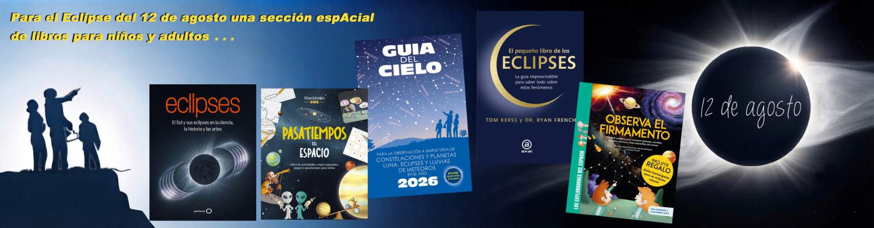 Secci�n especial eclipse 12 de agosto, libros de tem�tica espAcial adultos y ni�os